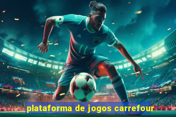 plataforma de jogos carrefour